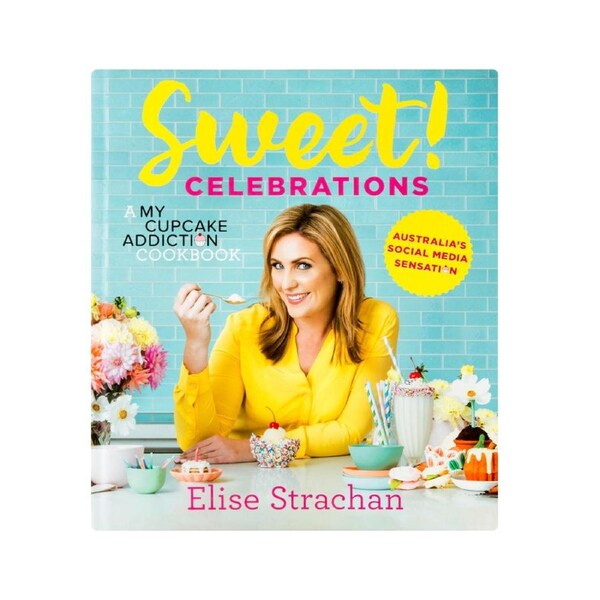 Sweet! Celebrations: A My Cupcake Addiction Cookbook Recipe Book Dessert/Sweets