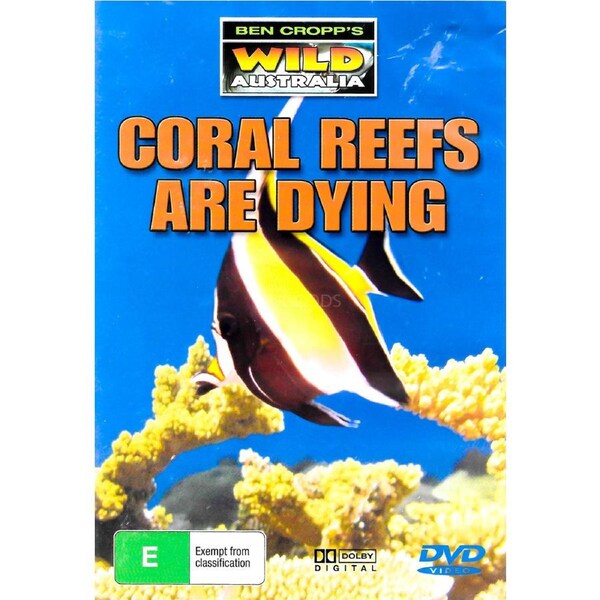 BEN CROPP'S WILD AUSTRALIA CORAL REEFS ARE DYING -Educational DVD Series New