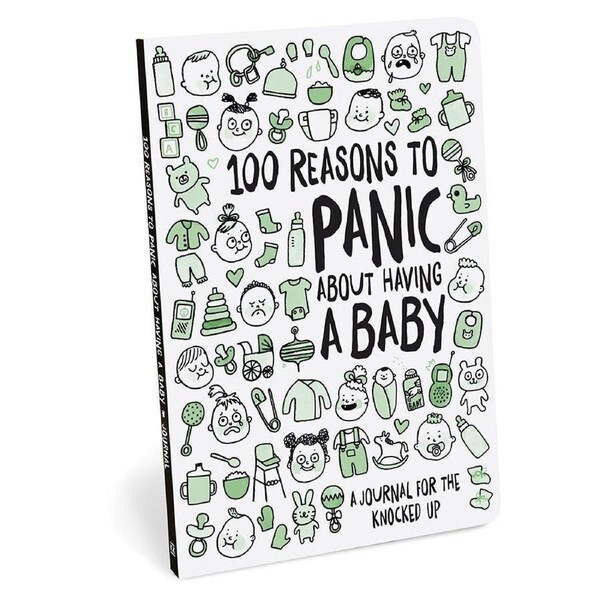 100 Reasons To Panic about Having a Baby Journal