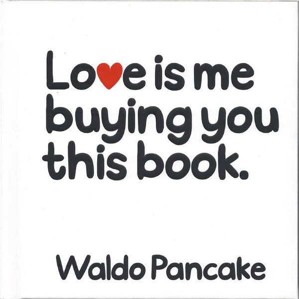 Love Is Me Buying You This Book