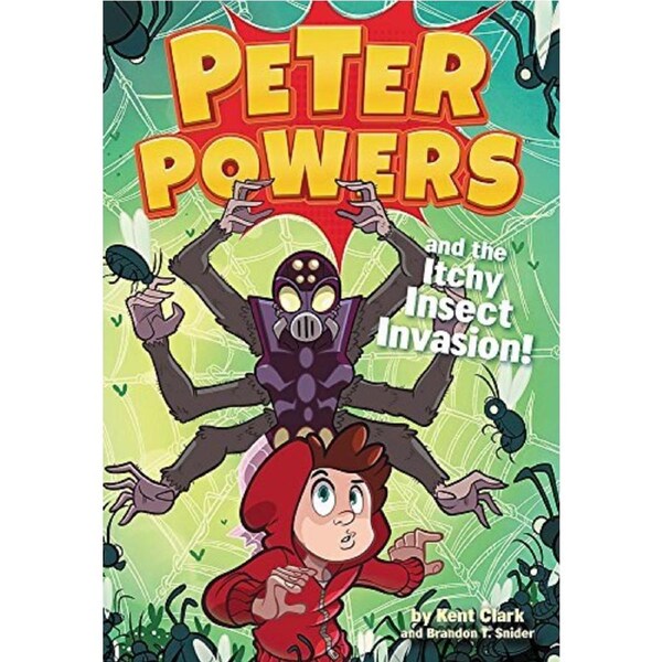 Peter Powers and the Itchy Insect Invasion!: Peter Powers - Children's Book