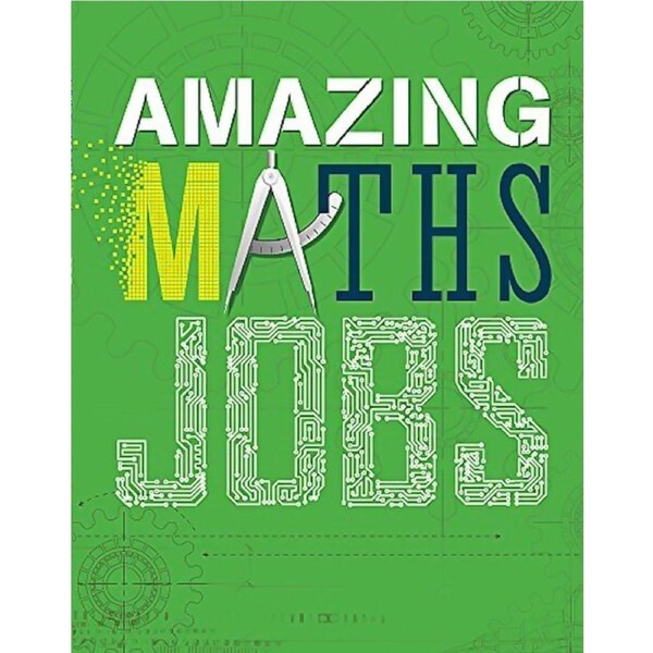 Amazing Jobs: Amazing Jobs: Maths (Amazing Jobs) -Colin Hynson Children's Book