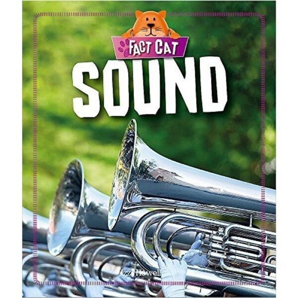 Fact Cat: Science: Sound (Fact Cat: Science) -Izzi Howell Children's Book