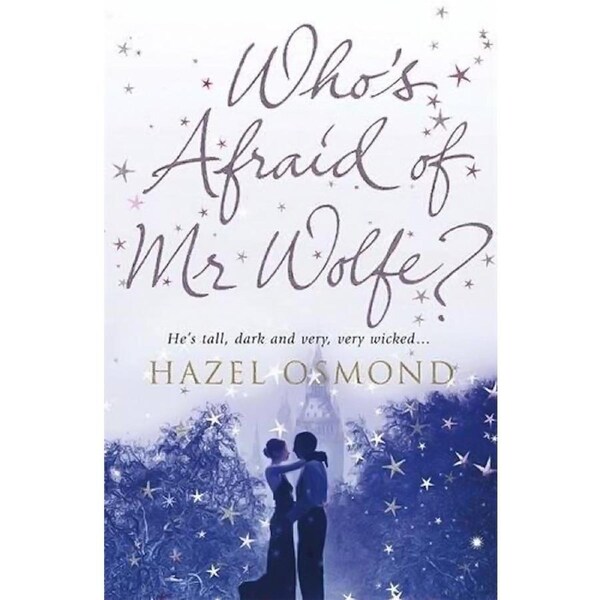 Who's Afraid of MR Wolfe?. Hazel Osmond -Osmond, Hazel Health & Wellbeing Book