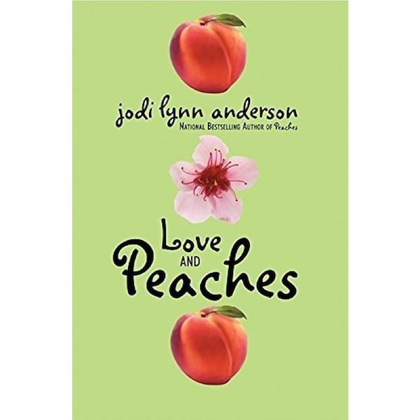 Love and Peaches (Peaches) -Anderson, Jodi Lynn Children's Book