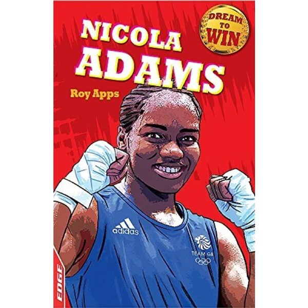 EDGE: Dream to Win: Nicola Adams (EDGE: Dream to Win) - Children's Book