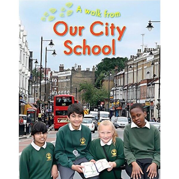 A Walk From Our City School: A Walk From -Chancellor, Deborah Children's Book
