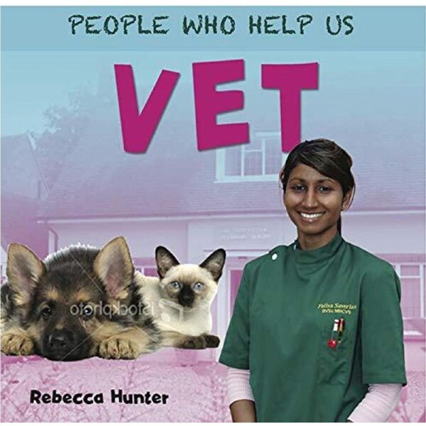 Vet (People who help us) -Rebecca Hunter Children's Book