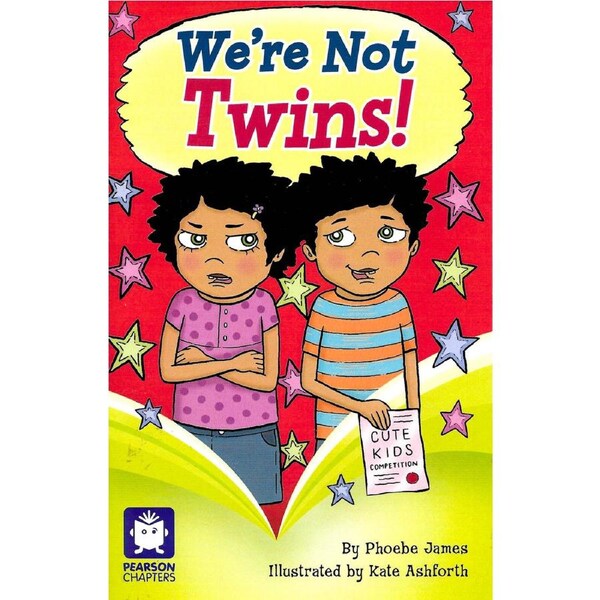 Pearson Chapters Year 2 -We're Not Twins! -Phoebe James Children's Book