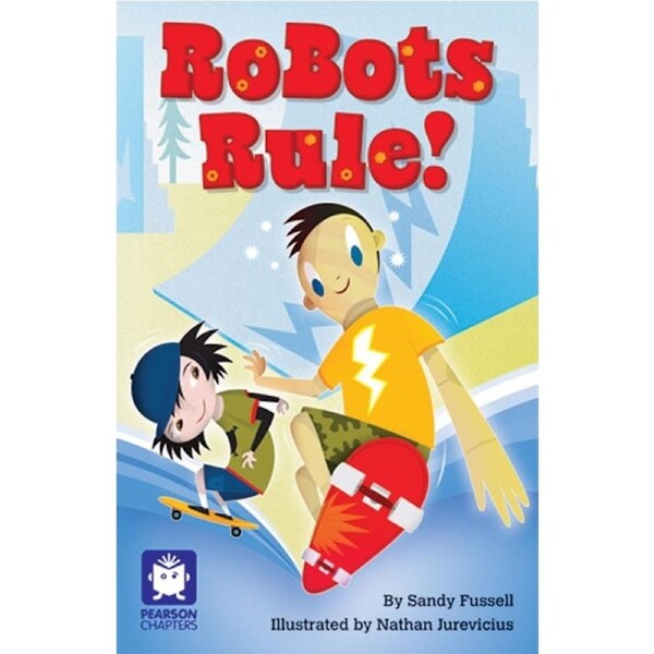 Pearson Chapters Year 4 -Robots Rule! -Sandy Fussell Children's Book