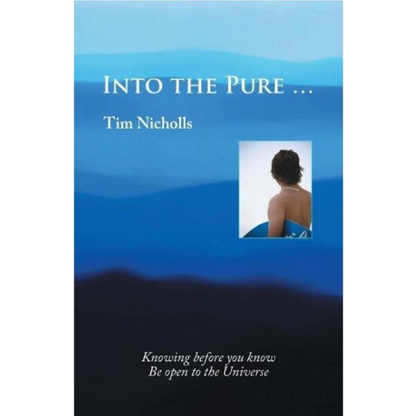 Into the Pure ... -Nicholls, Tim Health & Wellbeing Book