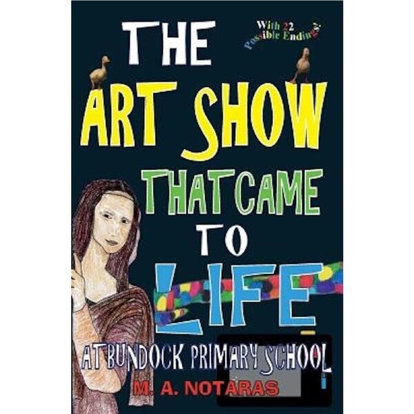 The Art Show That Came To Life at Bundock Primary School - Children's Book