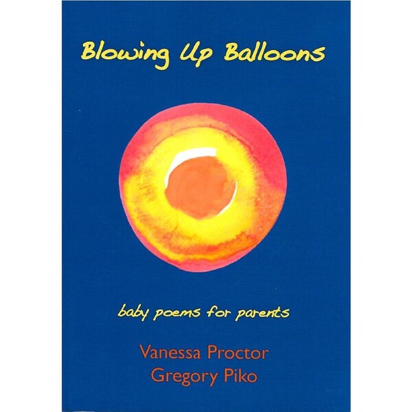 Blowing Up Balloons -Baby Poems for Parents - Health & Wellbeing Book