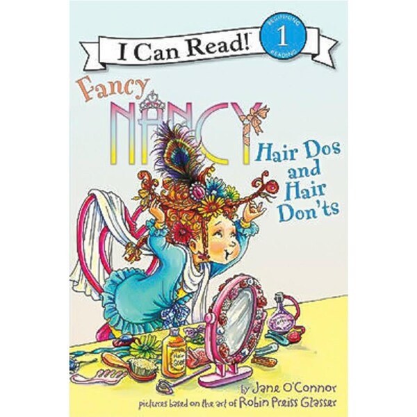 Fancy Nancy: Hair Do's and Hair Don'ts (I Can Read Level 1) Children's Book