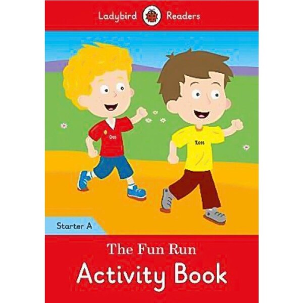 The Fun Run Activity Children's Book - Ladybird Readers Starter Level A Children's Book