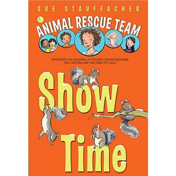 Show Time (Animal Rescue Team - Novel Children's Book