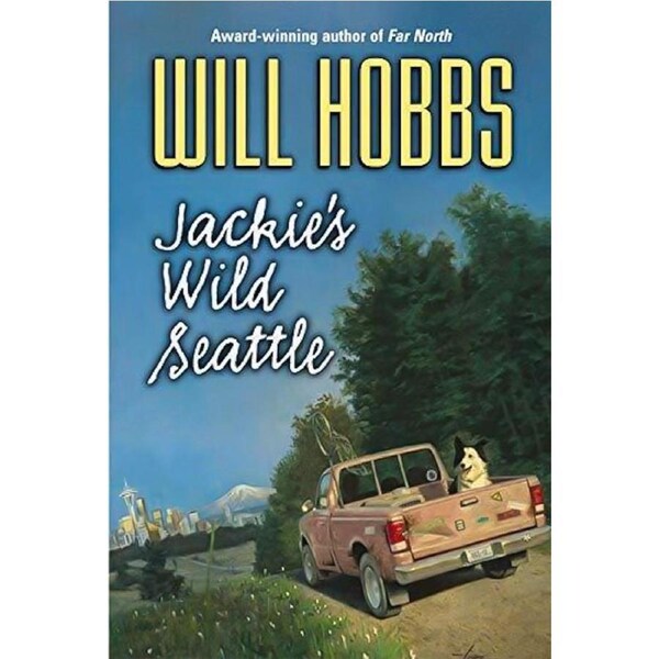 Jackie's Wild Seattle -Will Hobbs Children's Book