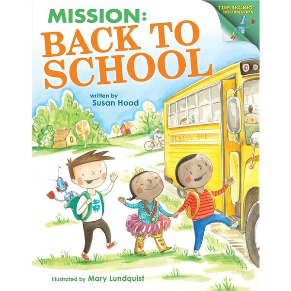 Mission: Back to School: Top-Secret Information - Hardcover Children's Book