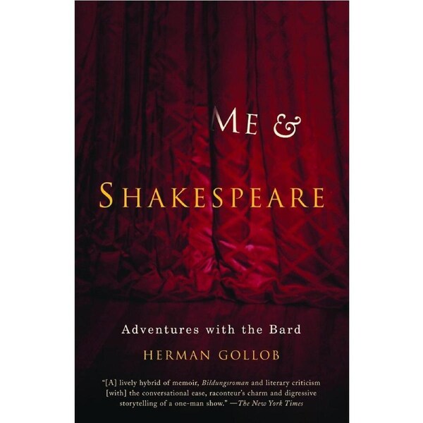 ME & Shakespeare: My Late Life Adventure with the Bard - Paperback Book