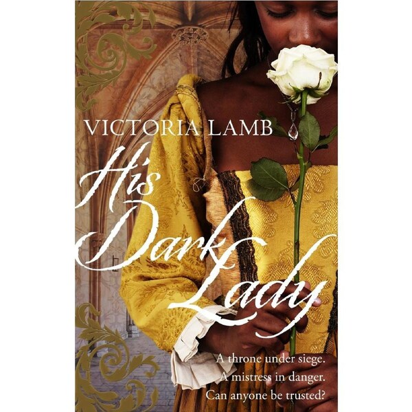 His Dark Lady: Shakespeare's Mistress -Victoria Lamb Hardcover Book