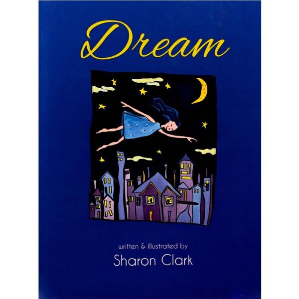 Dream -Sharon Clark Hardcover Children's Book