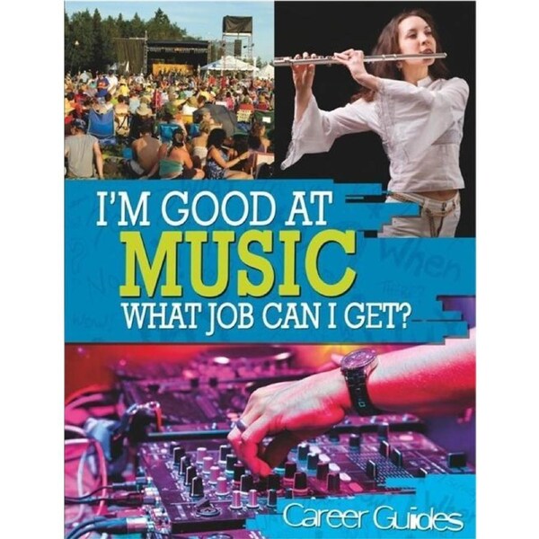 I'm Good At Music, What Job Can I Get?: I'm Good at Children's Book