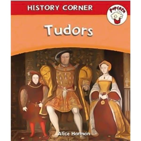 Popcorn: History Corner: Tudors -Alice Harman Children's Book