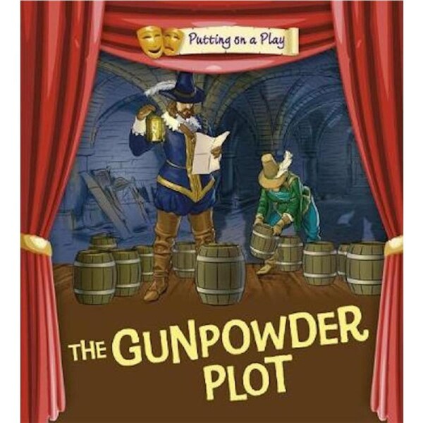 Gunpowder Plot: Putting on a Play -Bradman, Tom,Bradman, Tony Children's Book