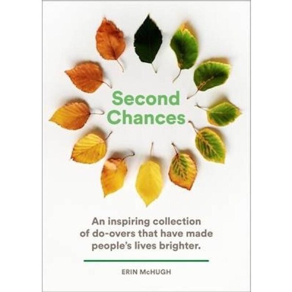 Second Chances:An Inspiring Collection of Do-Overs That Have Made Book