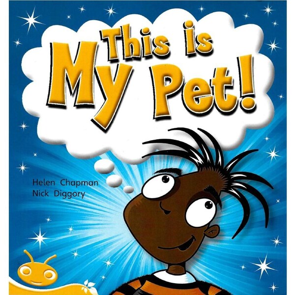 Bug Club Level 7 - Yellow: This is My Pet -Helen Chapman Paperback Children's Book