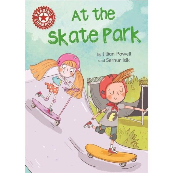 Reading Champion: At the Skate Park: Independent Reading Red 2 Children's Book