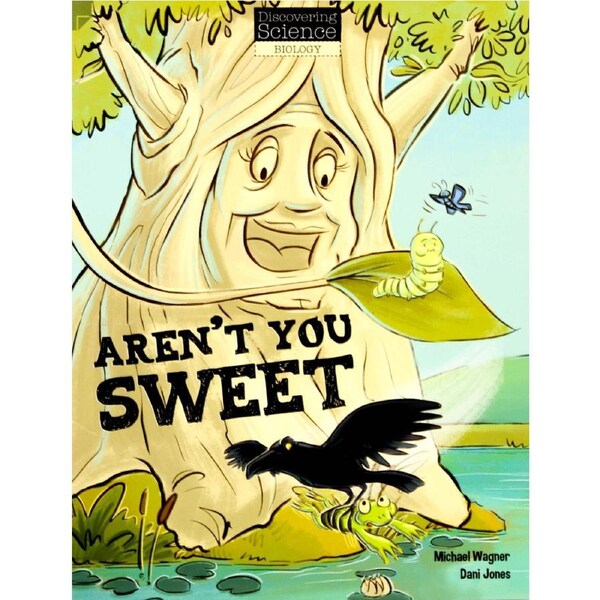 Aren't You Sweet -Dani Wagner Michael & Jones Paperback Children's Book