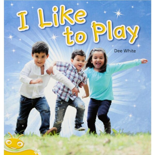 Bug Club Level 7 - Yellow: I Like To Play -Dee White Paperback Children's Book