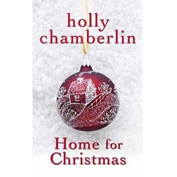 Home for Christmas -Holly Chamberlin Novel Book