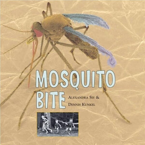 Mosquito Bite -Dennis Kunkel Alexandra Siy Children's Book