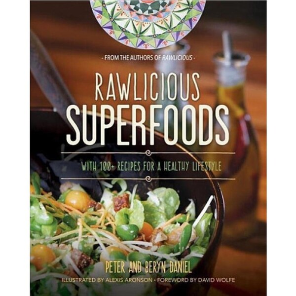 Rawlicious Superfoods: With 100+ Recipes for a Healthy Lifestyle Book
