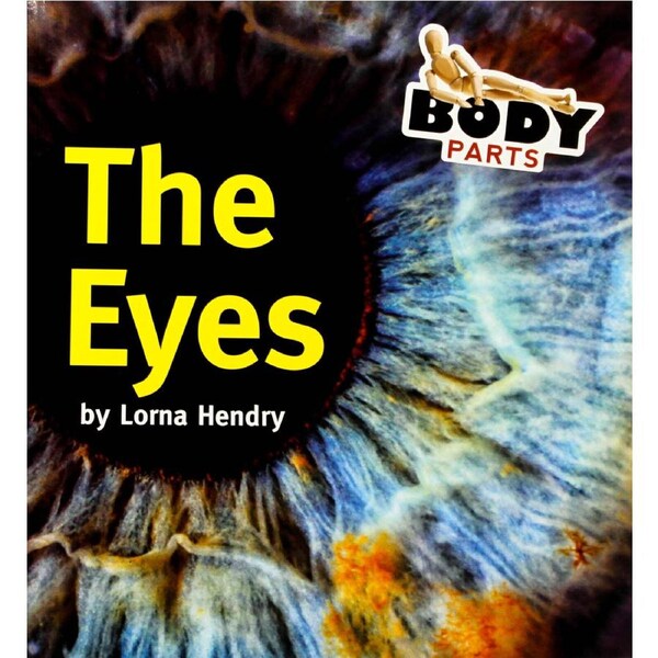 Eyes: Body Parts -Lorna Hendry Paperback Children's Book