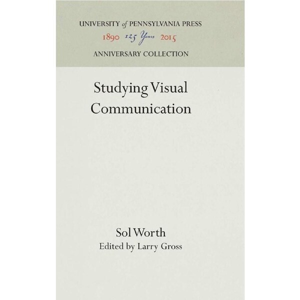 Studying Visual Communication Larry Gross Sol Worth Paperback Book