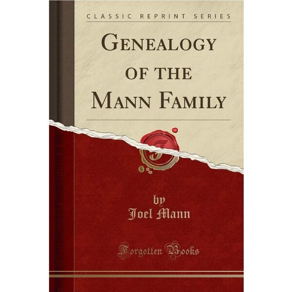 Genealogy of the Mann Family (Classic Reprint) Joel Mann Paperback Book