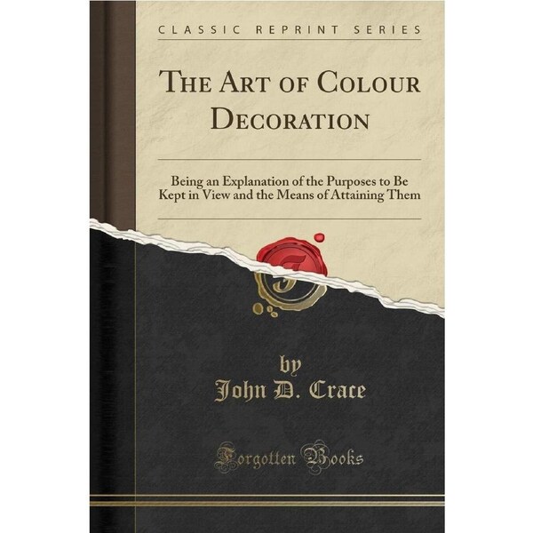 The Art of Colour Decoration John D Crace Paperback Book