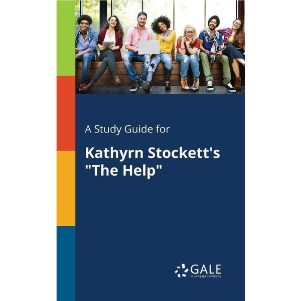 A Study Guide for Kathyrn Stockett's "The Help" Paperback Book