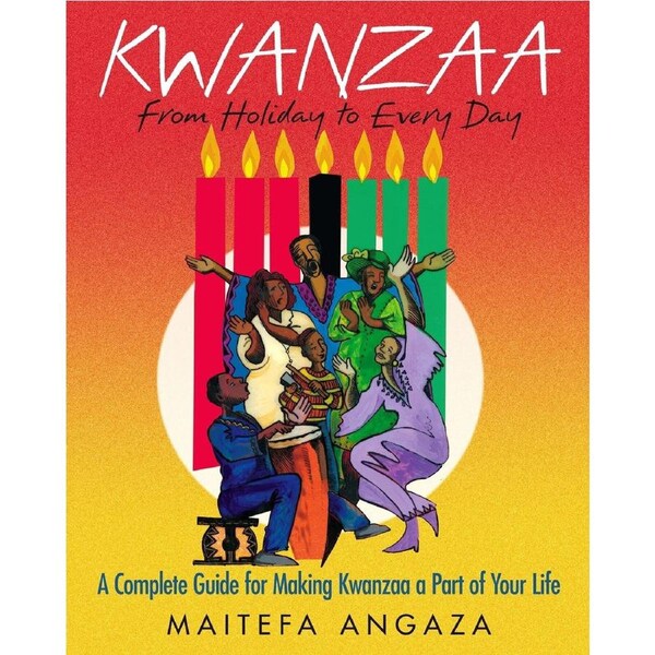 Kwanzaa: From Holiday to Every Day Paperback Book