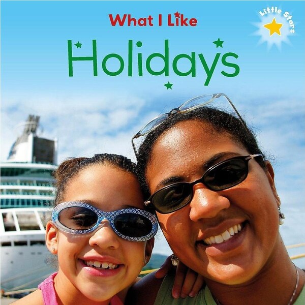 Little Stars: What I Like: Holidays Liz Lennon Paperback Book