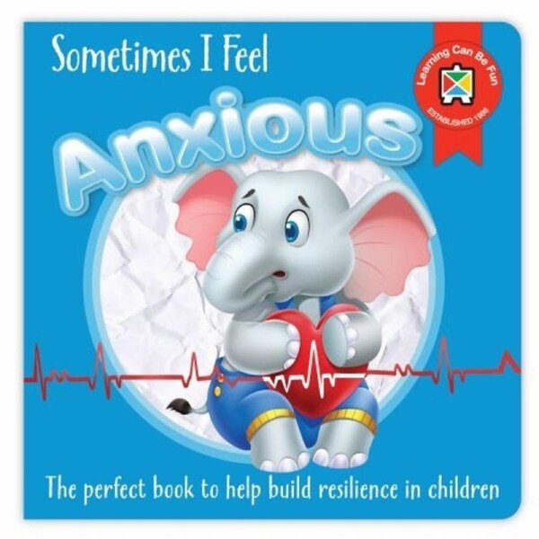 Learning Can Be Fun - Sometimes I Feel Anxious Book