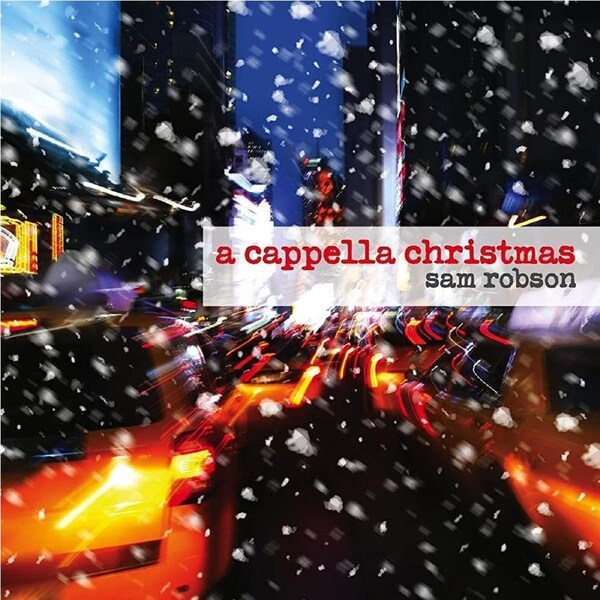 A Cappella Christmas Sam Robson CD