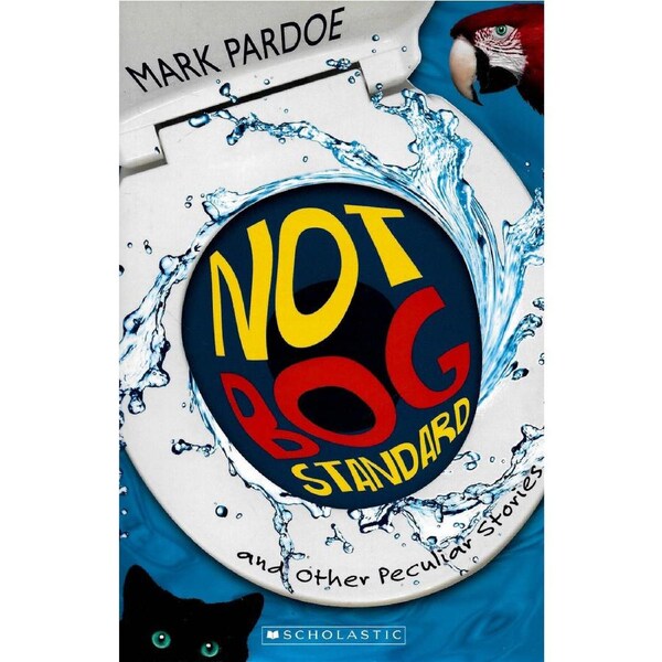 NOT BOG STANDARD -Mark Pardoe Paperback Children's Book