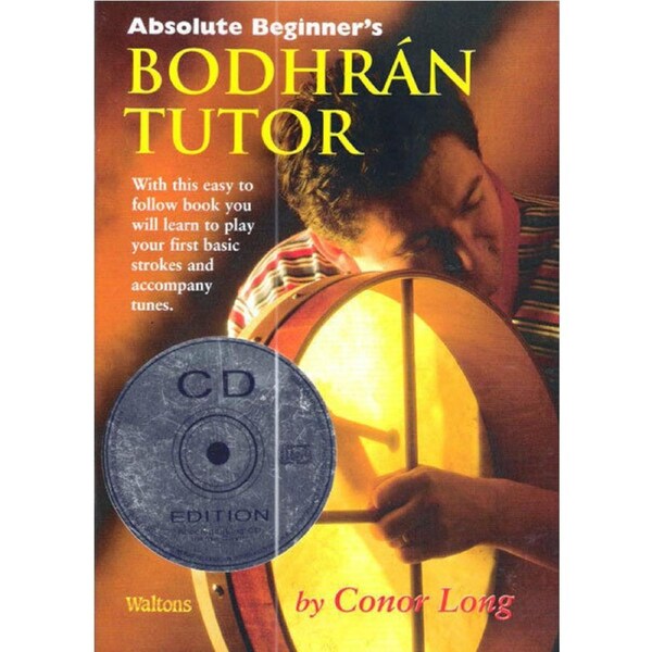 Bodhran Instructional Book & CD For Absolute Beginners By Conor Long