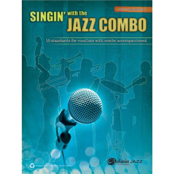 Singin' with the Jazz Combo Tenor Sax - Saxophone Sheet Music for Vocalist with Combo Arrangements