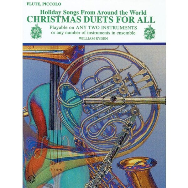 Christmas Duets for All Flute/Piccolo - 26 Holiday Songs for Mixed Ensemble