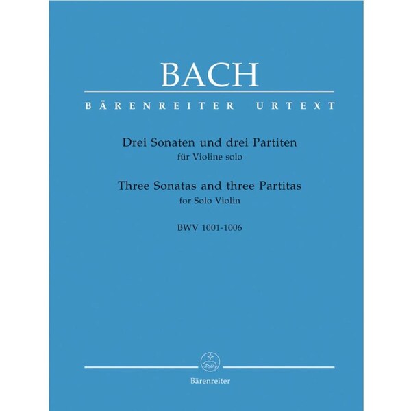 Three Sonatas And Three Partitas For Solo Violin BWV 1001-1006